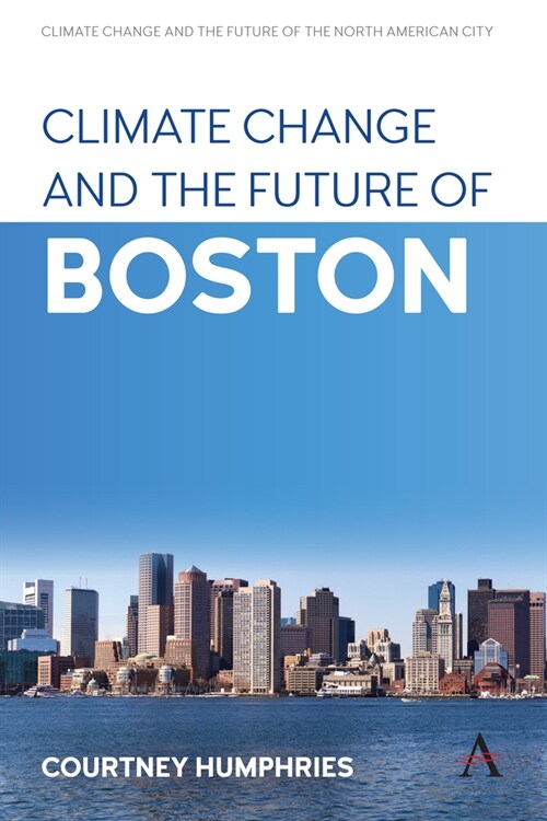 Climate Change and the Future of Boston (Hardcover)