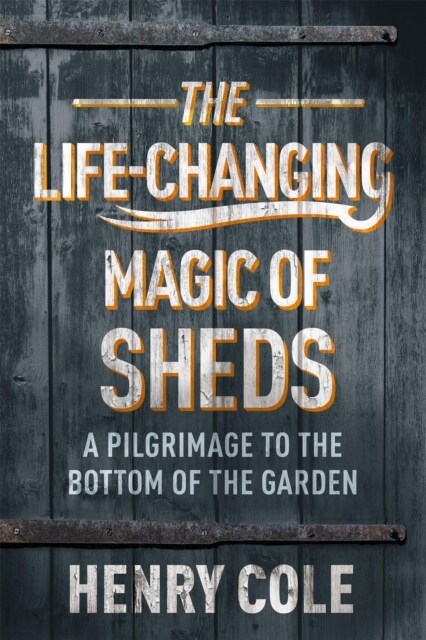 The Life-Changing Magic of Sheds (Paperback)