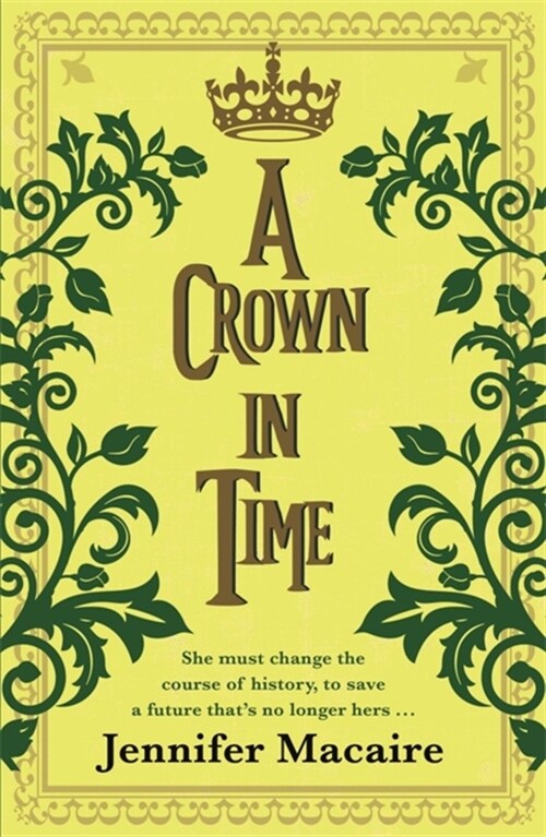 A Crown in Time : She must rewrite history, or be erased from Time forever... (Paperback)