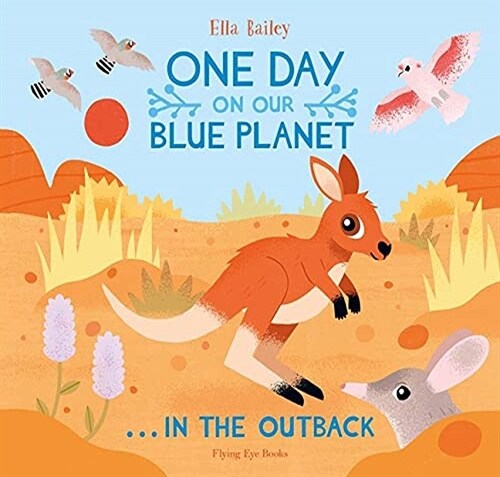 One Day on Our Blue Planet …In the Outback (Paperback)