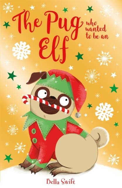 THE PUG WHO WANTED TO BE AN ELF (Paperback)