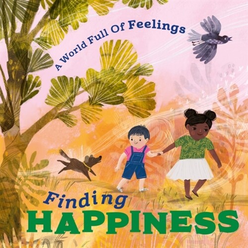 A World Full of Feelings: Finding Happiness (Paperback)
