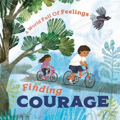 A World Full of Feelings: Finding Courage (Hardcover)