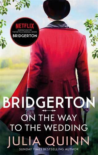 Bridgerton: On The Way To The Wedding (Bridgertons Book 8) : Inspiration for the Netflix Original Series Bridgerton (Paperback)