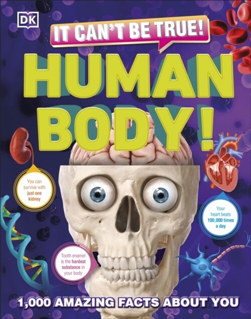 It Cant Be True! Human Body! : 1,000 Amazing Facts About You (Hardcover)