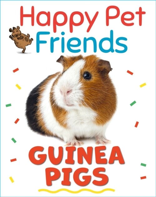 Happy Pet Friends: Guinea Pigs (Paperback, Illustrated ed)