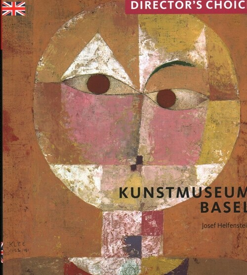 Kunstmuseum Basel : Directors Choice (Paperback)