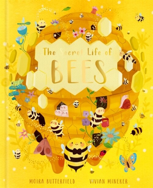 The Secret Life of Bees : Meet the bees of the world, with Buzzwing the honeybee (Hardcover)