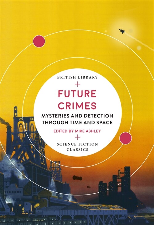 Future Crimes : Mysteries and Detection through Time and Space (Paperback)