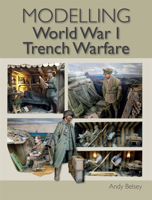 Modelling World War 1 Trench Warfare (Paperback)