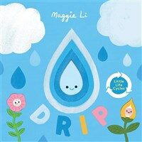 Little Life Cycles: Drip (Board Book)