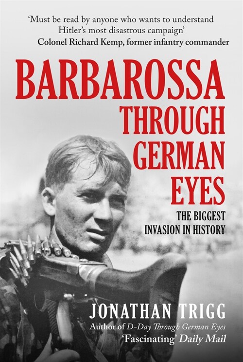 Barbarossa Through German Eyes : The Biggest Invasion in History (Hardcover)