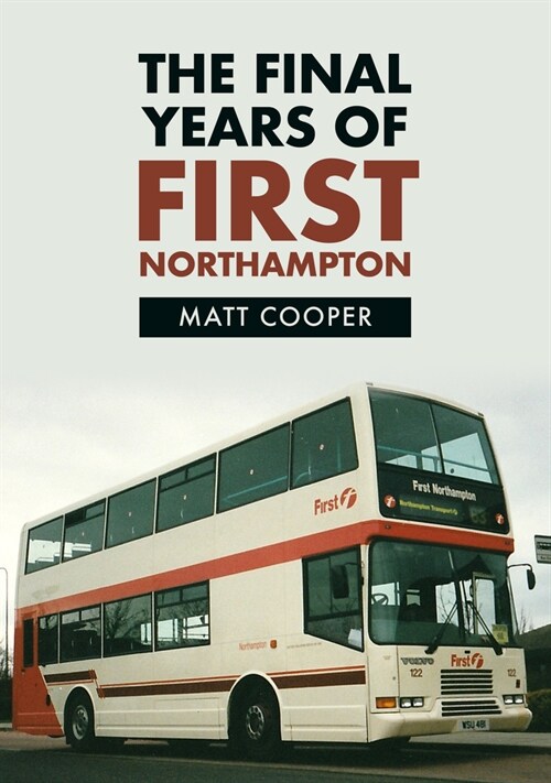 The Final Years of First Northampton (Paperback)