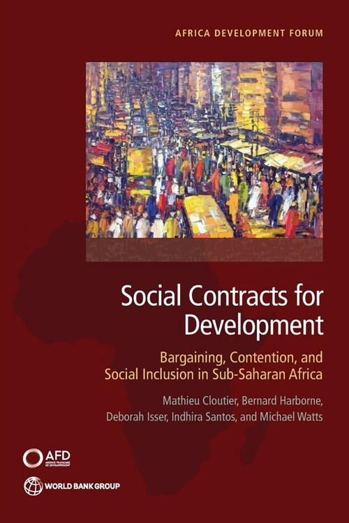Social Contracts for Development: Bargaining, Contention, and Social Inclusion in Sub-Saharan Africa (Paperback)