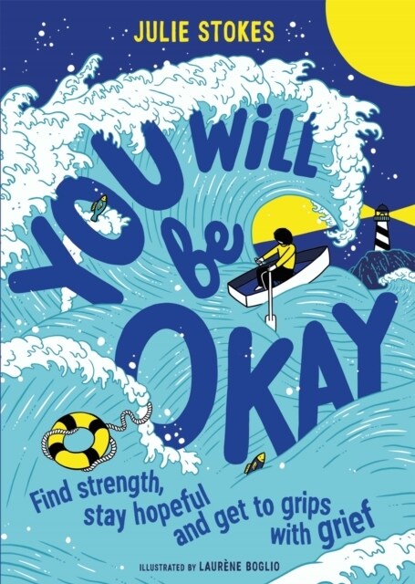 You Will Be Okay : Find Strength, Stay Hopeful and Get to Grips With Grief (Paperback)
