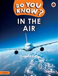 Do You Know? Level 2 - In the Air (Paperback)