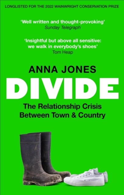 Divide : The relationship crisis between town and country: Longlisted for The 2022 Wainwright Prize for writing on CONSERVATION (Paperback)