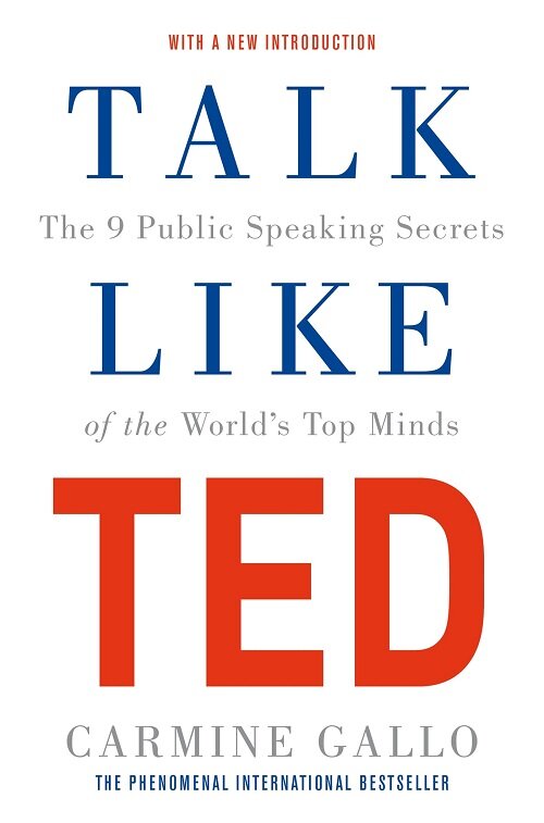 Talk Like TED : The 9 Public Speaking Secrets of the Worlds Top Minds (Paperback)