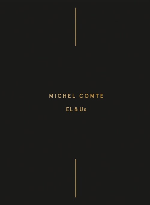 Michel Comte: El & Us (Hardcover)