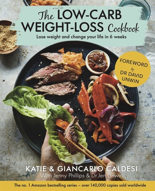 The Low Carb Weight-Loss Cookbook : Katie & Giancarlo Caldesi (Hardcover)
