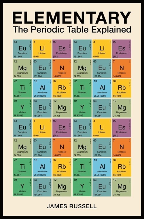 Elementary : The Periodic Table Explained (Paperback)