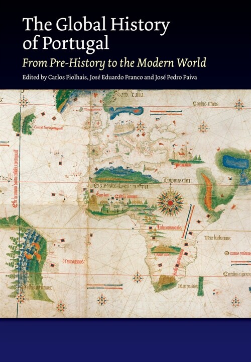 The Global History of Portugal : From Pre-History to the Modern World (Hardcover)