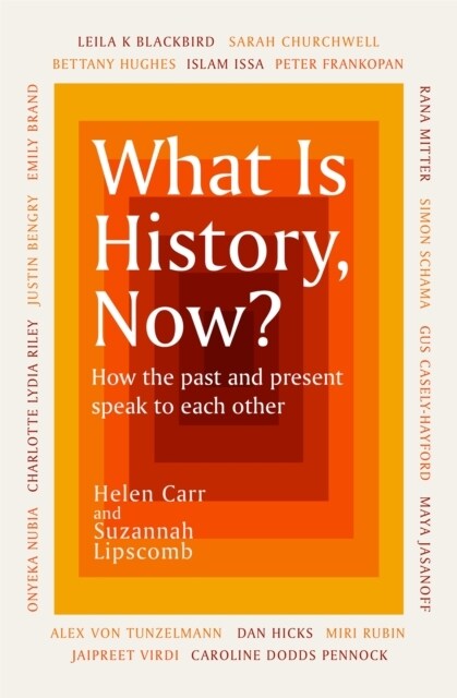 What Is History, Now? (Hardcover)