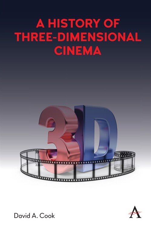 A History of Three-Dimensional Cinema (Hardcover)