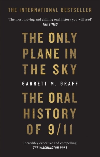 The Only Plane in the Sky : The Oral History of 9/11 on the 20th Anniversary (Paperback)