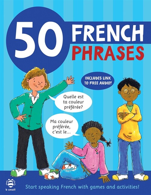 50 French Phrases : Start Speaking French with Games and Activities (Paperback)