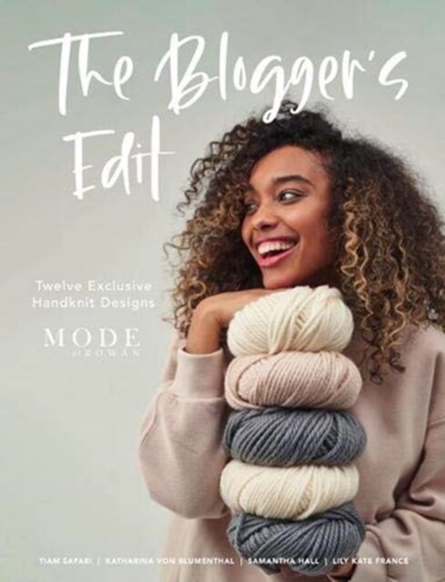 The Bloggers Edit : Twelve Exclusive Handknit Designs from the Mode at Rowan Bloggers (Paperback)