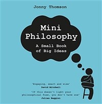 Mini Philosophy : A Small Book of Big Ideas (Hardcover)