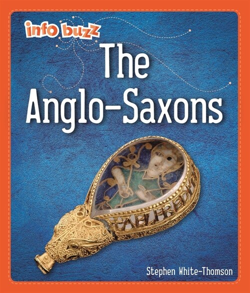 Info Buzz: Early Britons: Anglo-Saxons (Paperback)