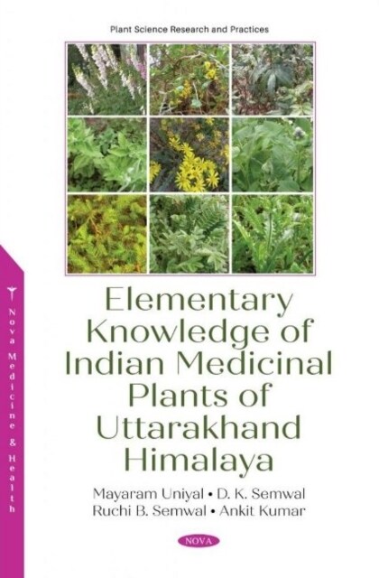 Elementary Knowledge of Indian Medicinal Plants of Uttarakhand Himalaya (Hardcover)