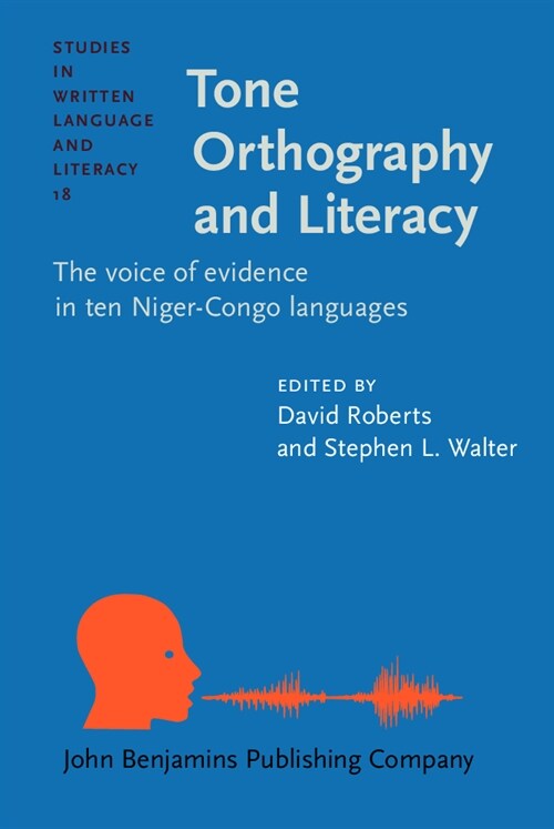 Tone Orthography and Literacy : The voice of evidence in ten Niger-Congo languages (Hardcover)
