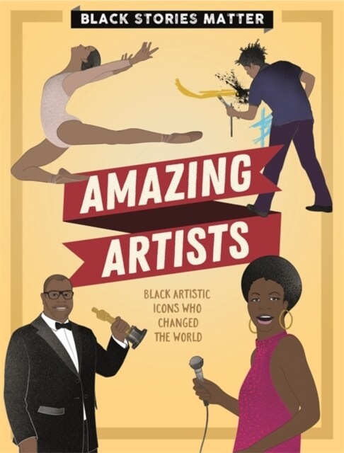 Black Stories Matter: Amazing Artists (Paperback)