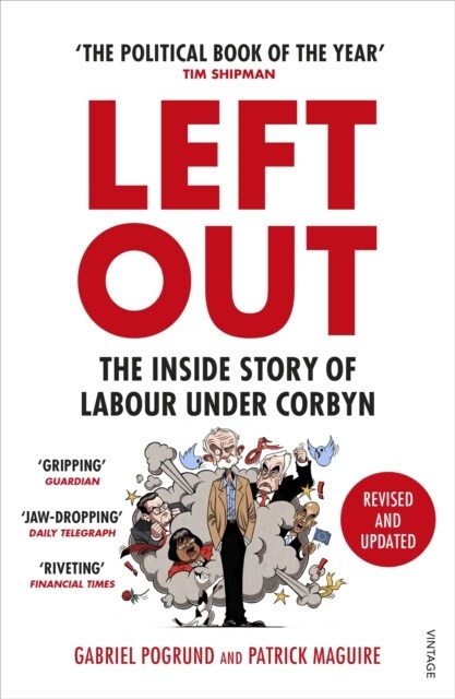 Left Out : The Inside Story of Labour Under Corbyn (Paperback)