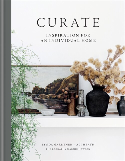 Curate : Inspiration for an Individual Home (Hardcover)