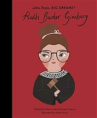 Little People, Big Dreams : Ruth Bader Ginsburg (Hardcover)