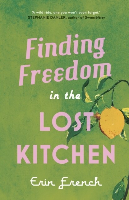 Finding Freedom in the Lost Kitchen (Hardcover)