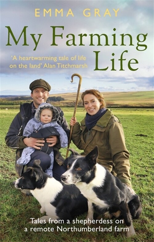 My Farming Life : Tales from a shepherdess on a remote Northumberland farm (Paperback)