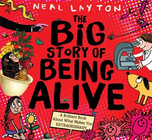 The Big Story of Being Alive : A Brilliant Book About What Makes You EXTRAORDINARY (Paperback)