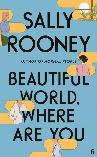 Beautiful World, Where Are You : from the internationally bestselling author of Normal People (Hardcover, Main)