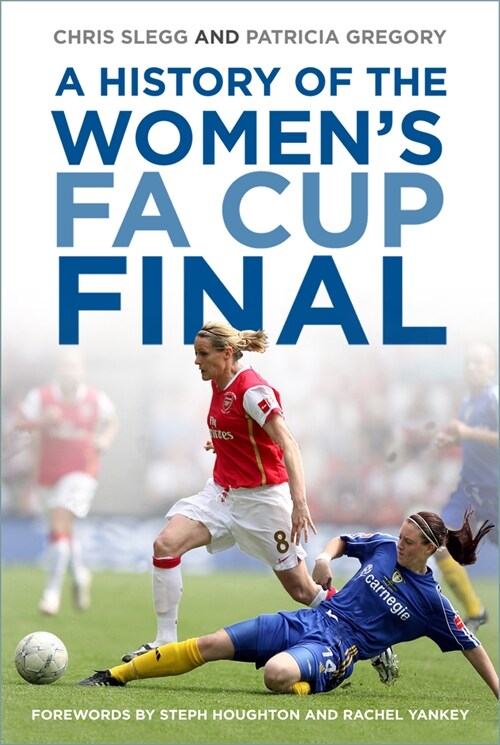 A History of the Womens FA Cup Final (Paperback)