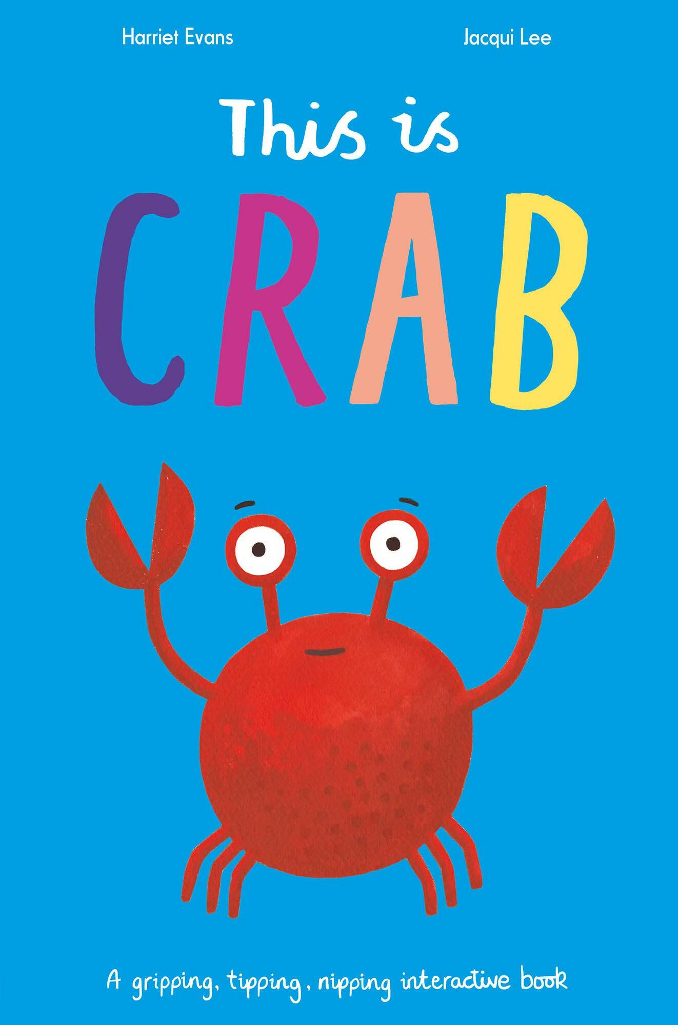 This is Crab : A gripping, tipping, nipping interactive book (Paperback)