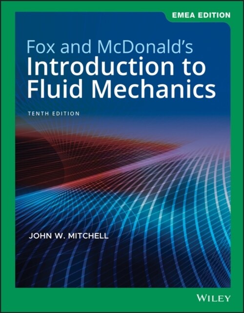 Fox and McDonalds Introduction to Fluid Mechanics (Paperback, 10th Edition, EMEA Edition)