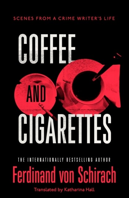 Coffee and Cigarettes : Scenes from a Writers Life (Paperback)