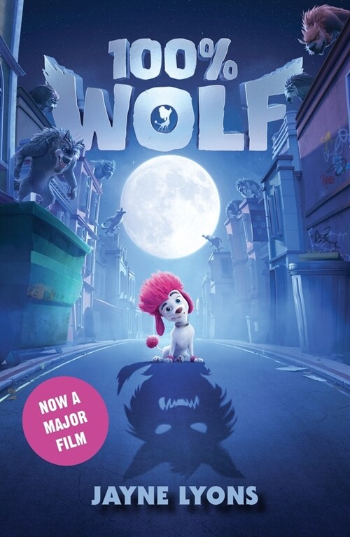 100% Wolf: Film Tie-In Edition (Hardcover)