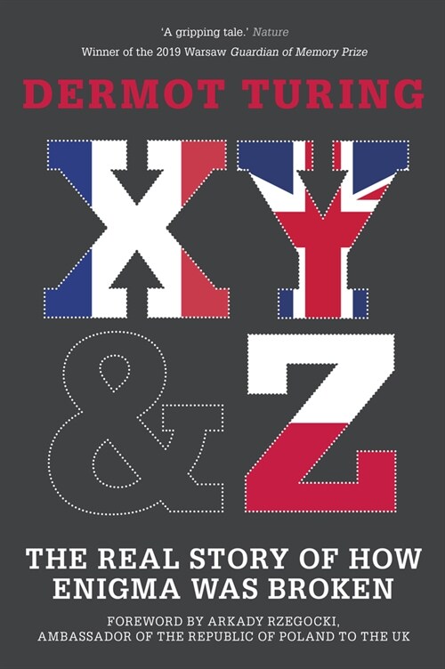 X, Y and Z : The Real Story of How Enigma Was Broken (Paperback, 2 ed)