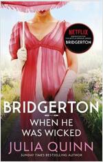 Bridgerton: When He Was Wicked (Bridgertons Book 6) : Inspiration for the Netflix Original Series Bridgerton (Paperback)